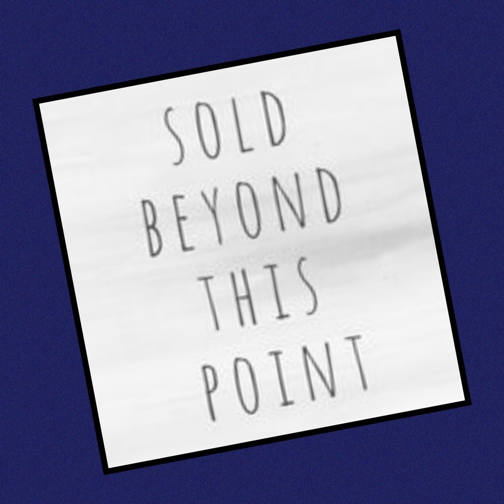 Thank You! Sold Beyond this Point!